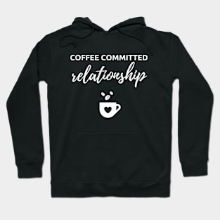 Committed to Coffee Hoodie